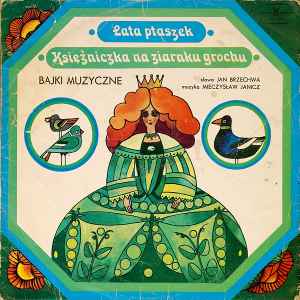 Jan Brzechwa - Lata Ptaszek / Księżniczka Na Ziarnku Grochu album cover