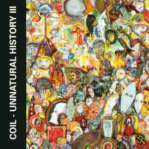 Coil - Unnatural History III album cover