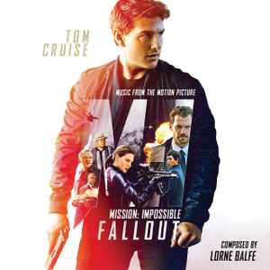 Mission: Impossible - Fallout (Music From The Motion Picture) - Lorne Balfe