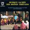 Gérard Krémer - Musique Sacrée Des Moines Tibétains = Sacred Music From Tibetan Monasteries