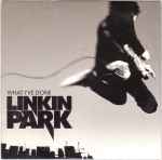 What I've Done / Linkin Park