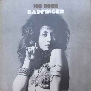 Badfinger – No Dice (1970, Gatefold, Vinyl) - Discogs