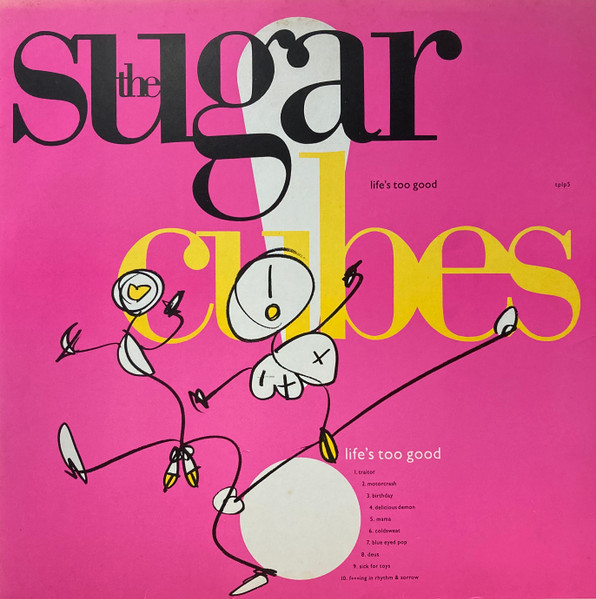 The Sugarcubes – Life's Too Good (1988, Pink Cover, Vinyl) - Discogs