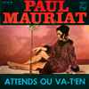 La Gran Orquesta De Paul Mauriat* - Attends Ou Va-T'En
