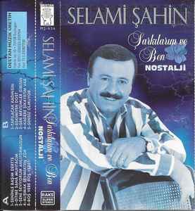 Selami Şahin - Şarkılarım Ve Ben / Nostalji album cover