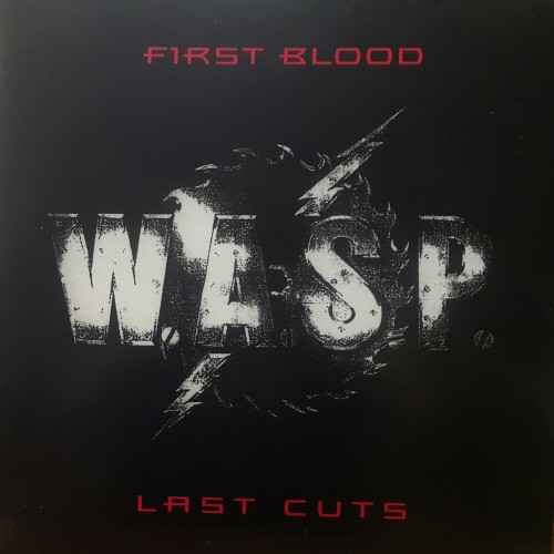 W.A.S.P. - First Blood Last Cuts | Releases | Discogs