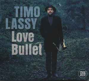 Timo Lassy - Love Bullet