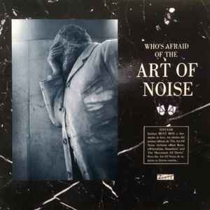 The Art Of Noise - (Who's Afraid Of?) The Art Of Noise! album cover