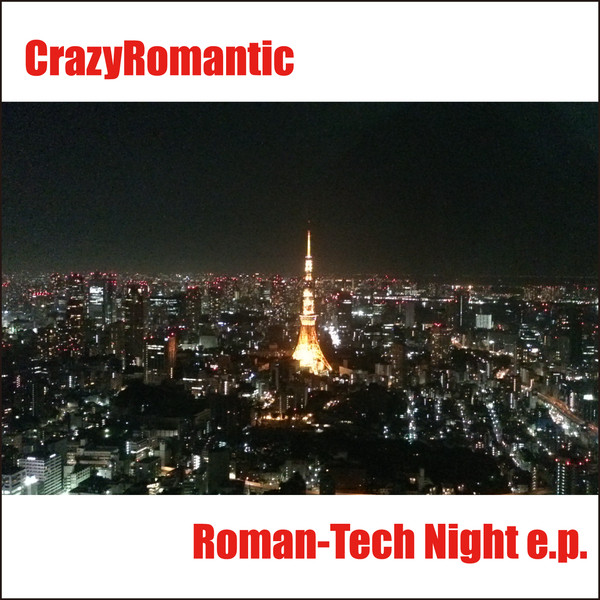 last ned album CrazyRomantic - Roman Tech Night