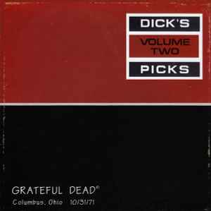 Dick's Picks Volume Two: Columbus, Ohio 10/31/71 - Grateful Dead