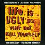 Cover of Life Is Ugly So Why Not Kill Yourself, 2001, CD