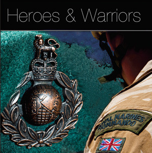 lataa albumi The Band of the Royal Marines School of Music - Heroes Warriors