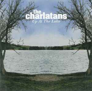 Up At The Lake - The Charlatans
