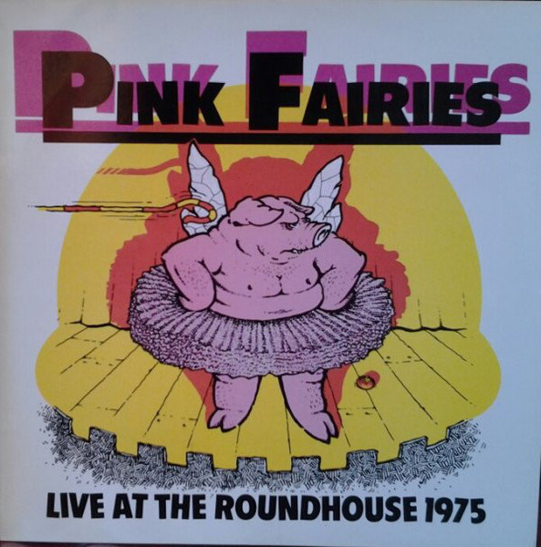 Pink Fairies – Live At The Roundhouse 1975 (1982, Pink Vinyl