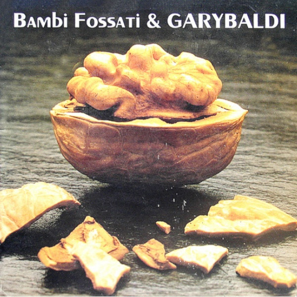 Bambi Fossati & Garybaldi (1990, CD) - Discogs