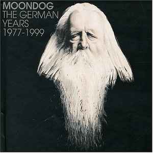 The German Years 1977-1999 - Moondog