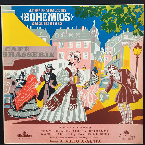 ladda ner album J Perrin M Palacios Amadeo Vives Principales Interpretes Toñy Rosado, Teresa Berganza, Manuel Ausensi y Carlos Munguia Coros Cantores de Madrid y Gran Orquesta Sinfónica Director Ataulfo Argenta - Bohemios