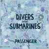 Passenger (10) - Divers And Submarines