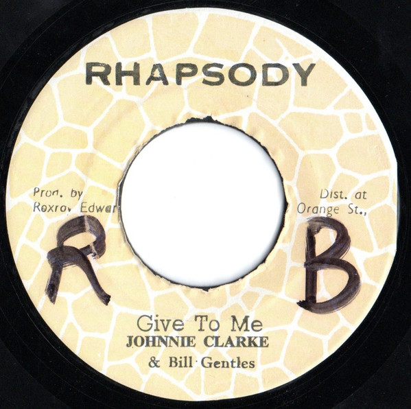 last ned album Johnnie Clarke & Bill Gentles - Give To Me