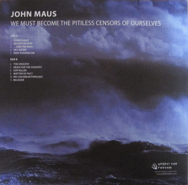 John Maus We Must Become The Pitiless Censors Of Ourselves 2011