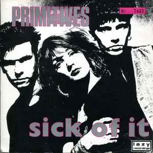 Sick Of It - The Primitives