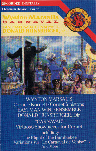 Wynton Marsalis, Eastman Wind Ensemble, Donald Hunsberger – Carnaval (1987,  CrO₂, Dolby System, Cassette) - Discogs