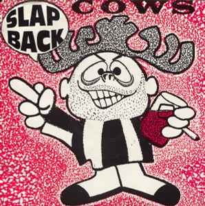 Slap Back - Cows