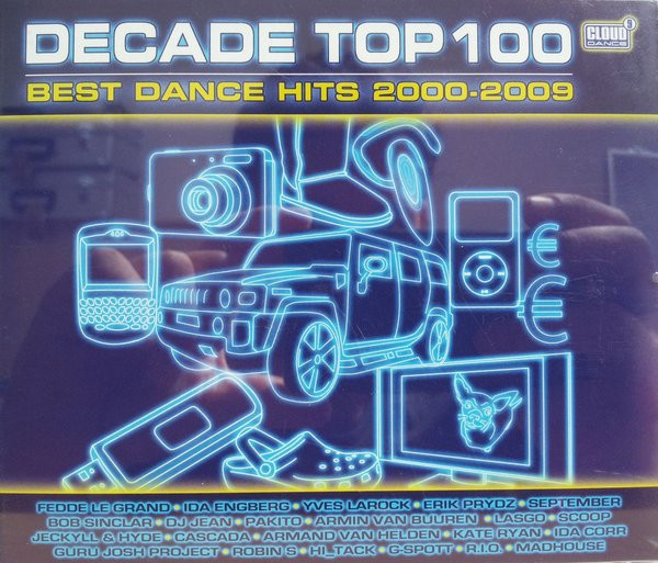 Decade Top 100 Best Dance Hits 2000 2009 2009 CD Discogs