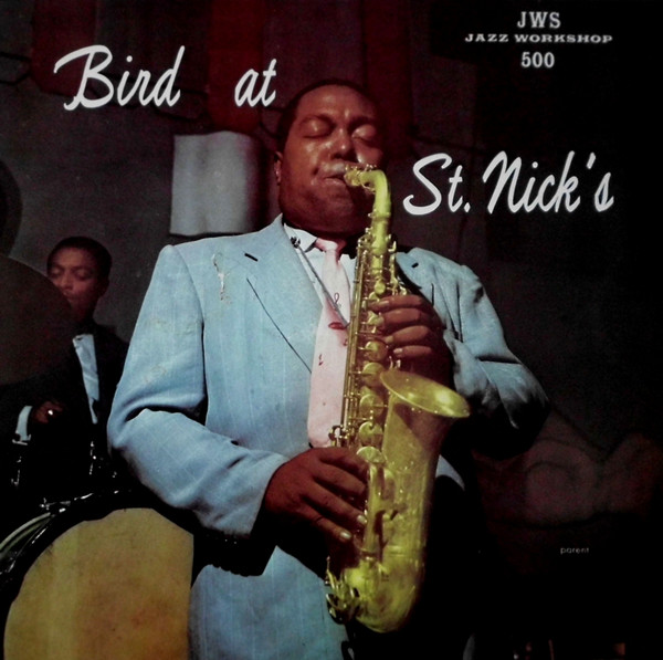 Charlie Parker – Bird At St. Nick's (1957, Vinyl) - Discogs