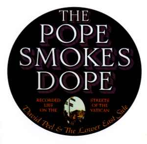 David Peel & The Lower East Side - The Pope Smokes Dope album cover
