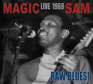 Magic Sam - Live 1969: Raw Blues! album cover