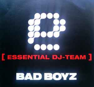Essential DJ-Team - Bad Boyz