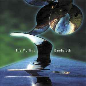 Bandwidth - The Muffins