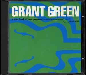 Grant Green - Street Funk & Jazz Grooves (The Best Of Grant Green)