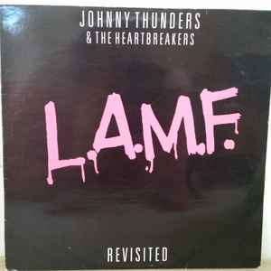 Johnny Thunders & The Heartbreakers – L.A.M.F. Revisited (1984