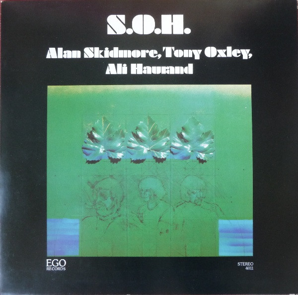 Alan Skidmore, Tony Oxley, Ali Haurand : S.O.H. – S.O.H. (1979