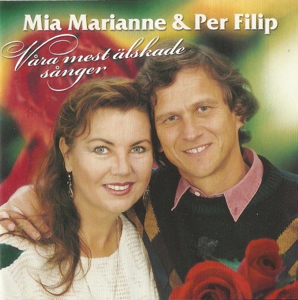 last ned album Mia Marianne & Per Filip - Våra Mest Älskade Sånger