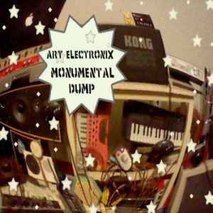 Art Electronix - Monumental Dump album cover