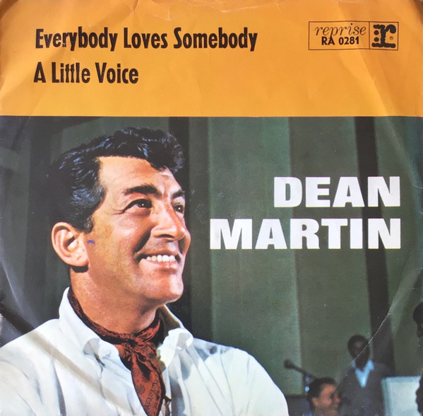 Dean Martin - Everybody Loves Somebody / A Little Voice | Releases