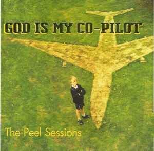 God Is My Co-Pilot - The Peel Sessions
