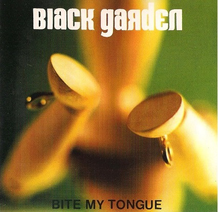 télécharger l'album Black Garden - Bite My Tongue