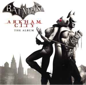 Various - Batman: Arkham City - The Album album cover