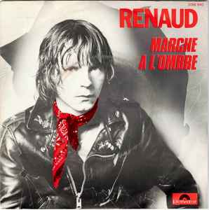 Renaud - Marche A L'ombre