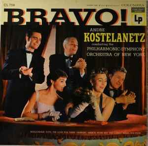 Andre Kostelanetz Conducting The Philharmonic-Symphony Orchestra Of New  York – Bravo! (1955