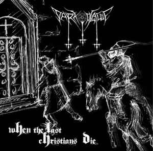Dark Plague - When The Last Christians Die album cover