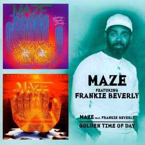 Maze Featuring Frankie Beverly - Maze Featuring Frankie Beverly / Golden Time Of Day