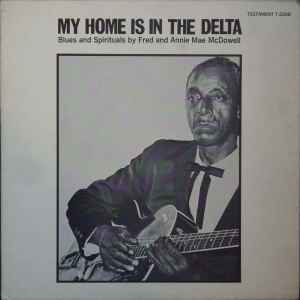 Fred McDowell - My Home Is In The Delta album cover