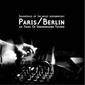 Various - Paris/Berlin: 20 Years Of Underground Techno