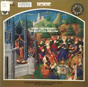 Musik Des Trecento Um Jacopo Da Bologna - Ricercare-Ensemble Für Alte Musik, Zürich, Michel Piguet