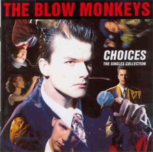 The Blow Monkeys - Choices - The Singles Collection album cover